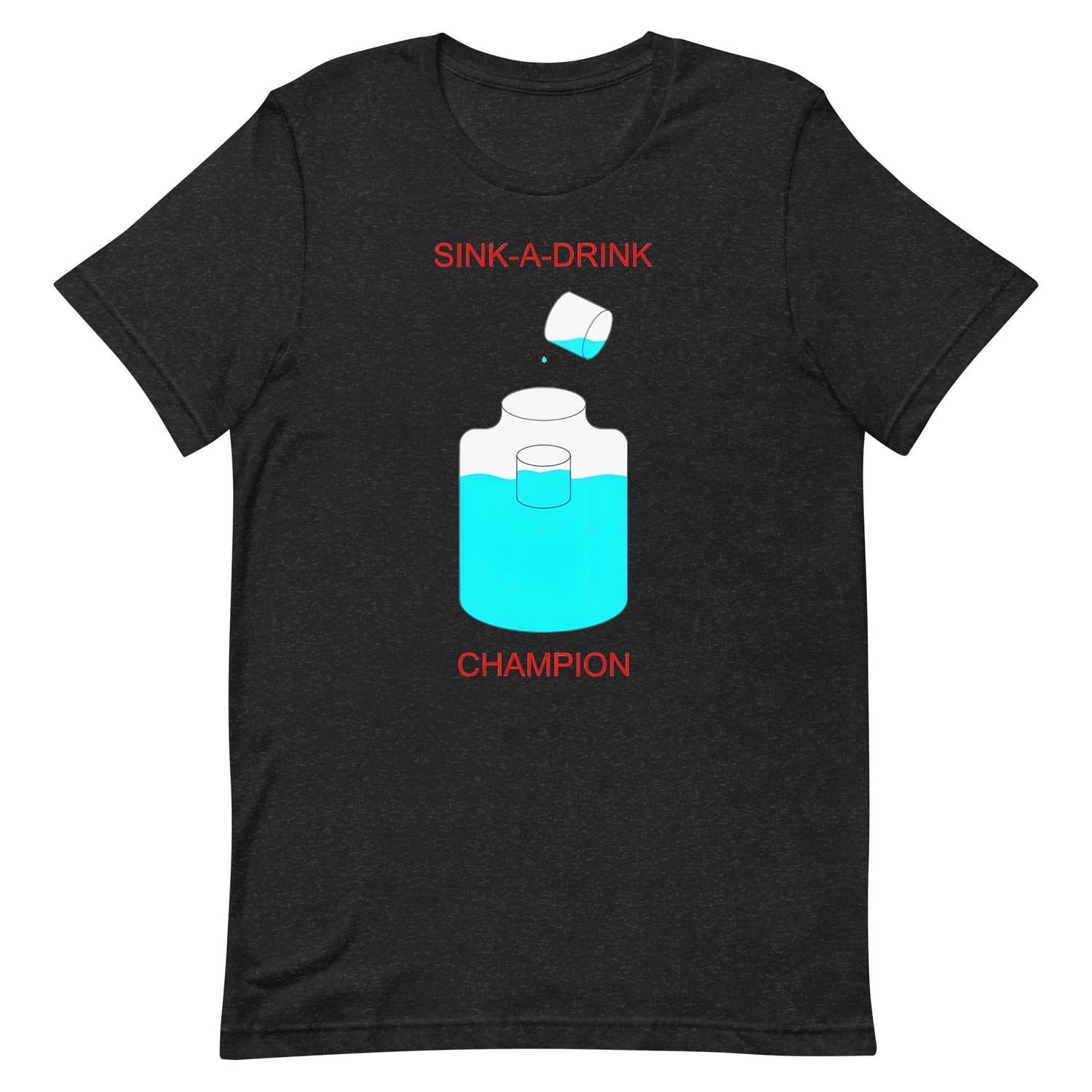 Sink-a-Drink Champion T-Shirt | Unique Drinking Game Apparel